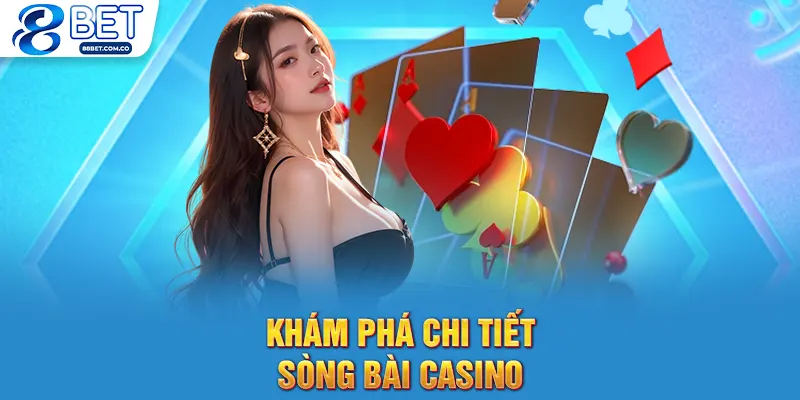 Khám phá chi tiết sòng bài casino